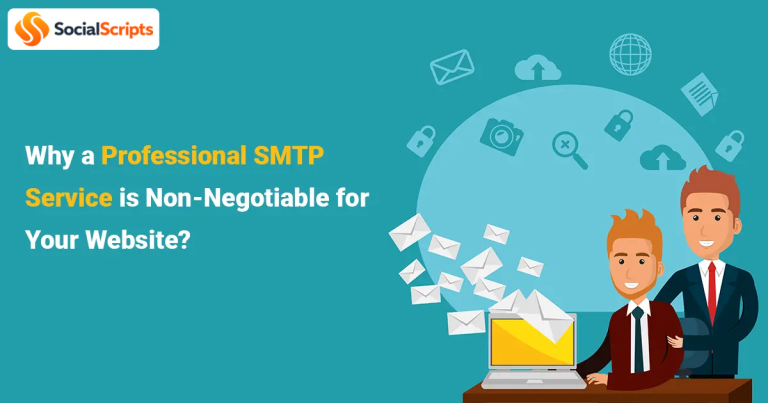 Why a Professional SMTP Service is Non-Negotiable for Your Website?